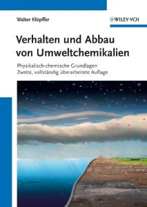 Descargar Verhalten und Abbau von Umweltchemikalien: Physikalisch-chemische Grundlagen pdf, epub, ebook