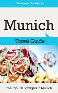 Descargar Munich Travel Guide: The Top 10 Highlights in Munich (Globetrotter Guide Books) (English Edition) pdf, epub, ebook