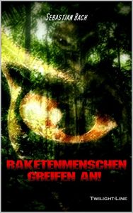 Descargar Raketenmenschen greifen an! (German Edition) pdf, epub, ebook