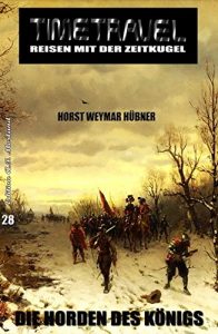 Descargar Timetravel #28: Die Horden des Königs (German Edition) pdf, epub, ebook