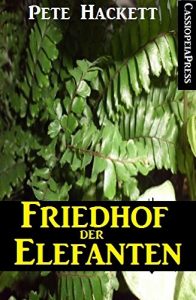 Descargar Friedhof der Elefanten (German Edition) pdf, epub, ebook