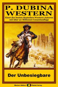 Descargar P. Dubina Western, Bd. 54: Der Unbesiegbare (Western-Reihe) (German Edition) pdf, epub, ebook