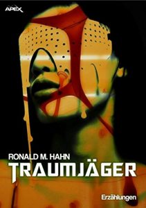 Descargar TRAUMJÄGER: Science-Fiction-Erzählungen (German Edition) pdf, epub, ebook