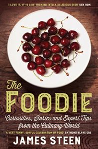 Descargar The Foodie: Curiosities, Stories and Expert Tips from the Culinary World (Magpie) pdf, epub, ebook