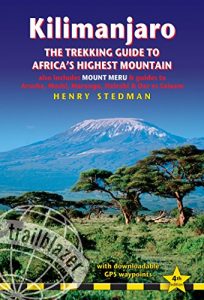 Descargar Kilimanjaro: The Trekking Guide to Africa’s Highest Mountain (Trailblazer Guide): also includes Mount Meru & guides to Arusha, Moshi, Marangu, Nairobi & Dar es Salaam (English Edition) pdf, epub, ebook