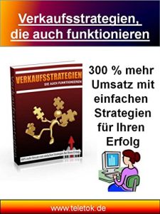 Descargar Verkaufsstrategien die auch funktionieren: 300 Prozent mehr Umsatz mit einfachen Strategien pdf, epub, ebook