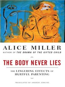 Descargar The Body Never Lies: The Lingering Effects of Cruel Parenting pdf, epub, ebook