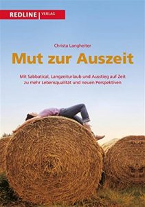 Descargar Mut zur Auszeit: Mit Sabbatical, Langzeiturlaub und Ausstieg auf Zeit zu mehr Lebensqualität und neuen Perspektiven pdf, epub, ebook