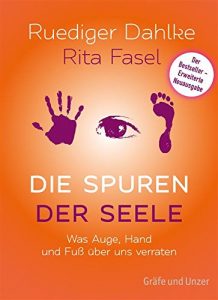 Descargar Die Spuren der Seele: Was Auge, Hand und Fuss über uns verraten (Einzeltitel) pdf, epub, ebook