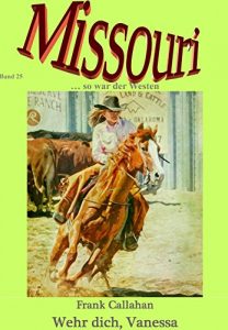 Descargar Wehr dich, Vanessa: Missouri – Band 25 (German Edition) pdf, epub, ebook