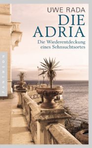 Descargar Die Adria: Wiederentdeckung eines Sehnsuchtsortes (German Edition) pdf, epub, ebook