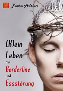 Descargar (K)ein Leben mit Borderline und Essstörung (German Edition) pdf, epub, ebook