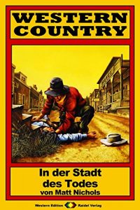 Descargar WESTERN COUNTRY 79: In der Stadt des Todes (German Edition) pdf, epub, ebook