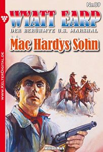 Descargar Wyatt Earp 89 – Western: Mac Hardys Sohn (German Edition) pdf, epub, ebook