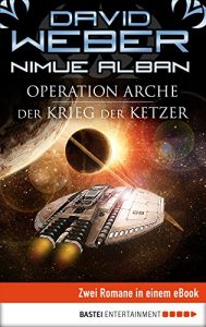 Descargar Operation Arche / Der Krieg der Ketzer: Zwei Romane in einem eBook (German Edition) pdf, epub, ebook