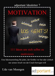 Descargar MOTIVATION : 111 Ideen wie man sich selbst motivieren kann (adportant Idealetter 7) (German Edition) pdf, epub, ebook