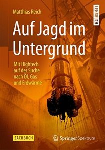 Descargar Auf Jagd im Untergrund: Mit Hightech auf der Suche nach Öl, Gas und Erdwärme pdf, epub, ebook