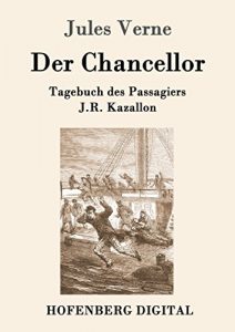 Descargar Der Chancellor: Tagebuch des Passagiers J.R. Kazallon pdf, epub, ebook