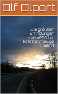 Descargar Die größten Erfindungen von BMW für Kraftfahrzeuge 2014 (German Edition) pdf, epub, ebook