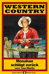 Descargar WESTERN COUNTRY, Bd. 04: Monahan schlägt zurück (German Edition) pdf, epub, ebook