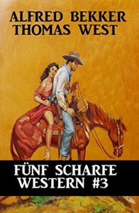 Descargar Fünf scharfe Western #3 pdf, epub, ebook