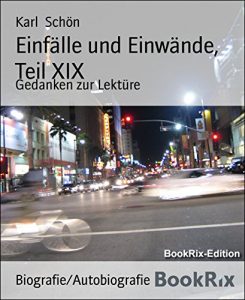 Descargar Einfälle und Einwände, Teil XIX: Gedanken zur Lektüre (German Edition) pdf, epub, ebook