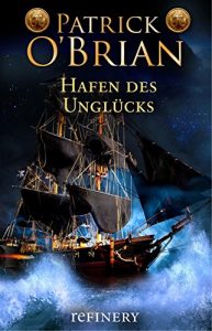 Descargar Hafen des Unglücks (Die Jack-Aubrey-Serie 11) (German Edition) pdf, epub, ebook