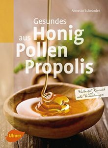 Descargar Gesundes aus Honig, Pollen, Propolis: Heilmittel, Kosmetik und süße Versuchungen (German Edition) pdf, epub, ebook