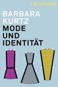 Descargar Mode und Identität – Transformationen des Selbst und seines vestimentären Ausdrucks pdf, epub, ebook