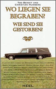 Descargar Wo liegen sie begraben?: Wie sind sie gestorben? (German Edition) pdf, epub, ebook