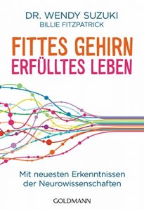 Descargar Fittes Gehirn, erfülltes Leben: Mit neuesten Erkenntnissen der Neurowissenschaften (German Edition) pdf, epub, ebook