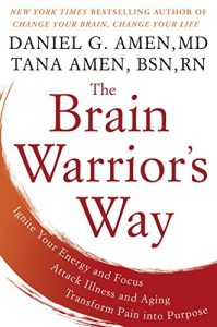 Descargar The Brain Warrior’s Way: Ignite Your Energy and Focus, Attack Illness and Aging, Transform Pain into Purpose pdf, epub, ebook