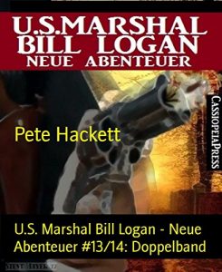 Descargar U.S. Marshal Bill Logan – Neue Abenteuer #13/14: Doppelband: Cassiopeiapress Western (German Edition) pdf, epub, ebook