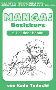 Descargar Manga University präsentiert … Manga-Basiskurs – 2. Lektion: Hände (German Edition) pdf, epub, ebook