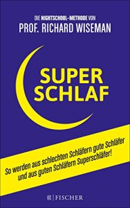 Descargar SUPERSCHLAF: So werden aus schlechten Schläfern gute Schläfer und aus guten Schläfern Superschläfer (German Edition) pdf, epub, ebook