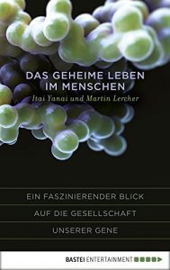 Descargar Das geheime Leben im Menschen: Ein faszinierender Blick auf die Gesellschaft unserer Gene (German Edition) pdf, epub, ebook