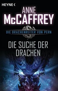 Descargar Die Suche der Drachen: Die Drachenreiter von Pern, Band 2 – Roman (German Edition) pdf, epub, ebook