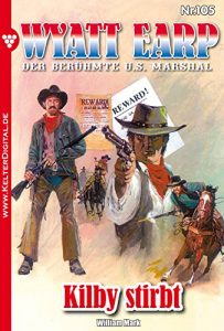 Descargar Wyatt Earp 105 – Western: Kilby stirbt (German Edition) pdf, epub, ebook