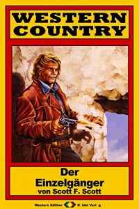 Descargar WESTERN COUNTRY 187: Der Einzelgänger (Western-Reihe) (German Edition) pdf, epub, ebook