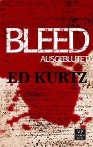 Descargar Bleed: Ausgeblutet: Horror-Thriller (German Edition) pdf, epub, ebook