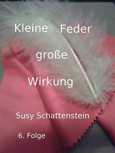 Descargar Kleine Feder – große Wirkung: 6. Folge (German Edition) pdf, epub, ebook