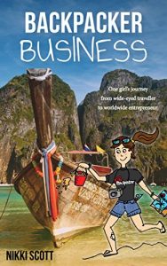 Descargar Backpacker Business: One girl’s journey from wide-eyed traveller to worldwide entrepreneur. (English Edition) pdf, epub, ebook