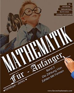 Descargar Das Zahlen von Zahlen mit Formen (Band 2): Geschmack der Mathematik (Mathematik Fur Afänger) (German Edition) pdf, epub, ebook