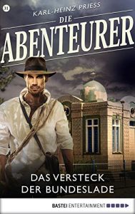 Descargar Die Abenteurer – Folge 31: Das Versteck der Bundeslade (Auf den Spuren der Vergangenheit) (German Edition) pdf, epub, ebook