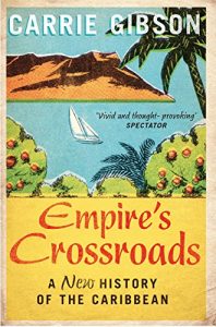 Descargar Empire’s Crossroads: The Caribbean From Columbus to the Present Day (English Edition) pdf, epub, ebook