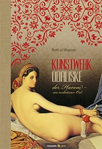 Descargar Kunstwerk Odaliske: der Harem – ein verbotener Ort (German Edition) pdf, epub, ebook