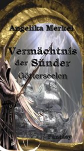 Descargar Vermächtnis der Sünder Trilogie: Götterseelen pdf, epub, ebook