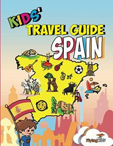 Descargar Kids’ Travel Guide – Spain: The fun way to discover Spain – especially for kids (Kids’ Travel Guide series Book 20) (English Edition) pdf, epub, ebook