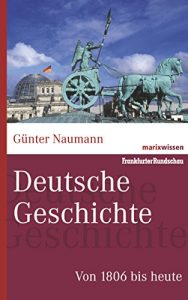 Descargar Deutsche Geschichte: Von 1806 bis heute (marixwissen) (German Edition) pdf, epub, ebook