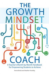 Descargar The Growth Mindset Coach: A Teacher’s Month-by-Month Handbook for Empowering Students to Achieve pdf, epub, ebook